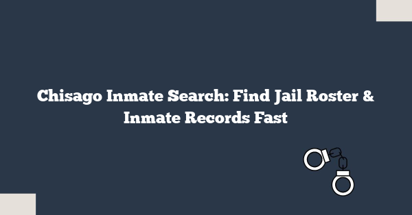 Chisago Inmate Search: Find Jail Roster & Inmate Records Fast
