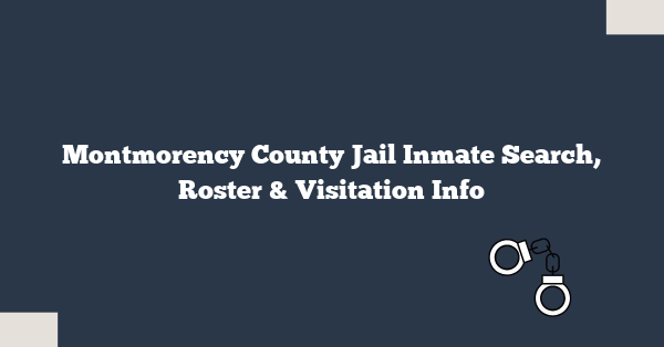 Montmorency County Jail Inmate Search, Roster & Visitation Info