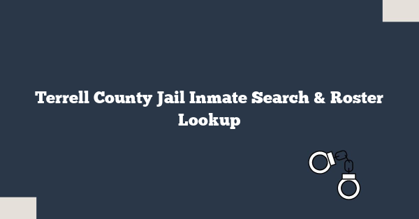 Terrell County Jail Inmate Search & Roster Lookup